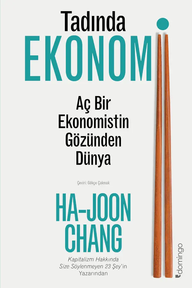 Tadında Ekonomi: Aç Bir Ekonomistin Gözünden Dünya Domingo Yayınevi