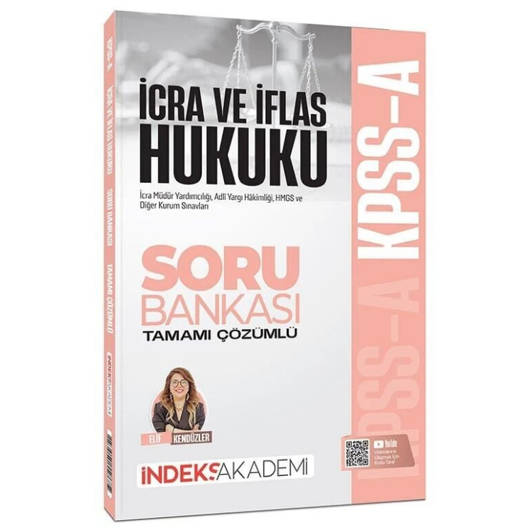 KPSS A Grubu İcra ve İflas Hukuku Soru Bankası Çözümlü - Elif Kendüzler İndeks Akademi Yayıncılık