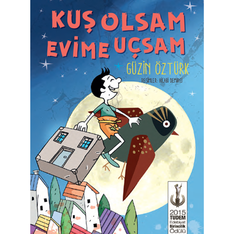 Kuş Olsam Evime Uçsam Tudem Yayınları