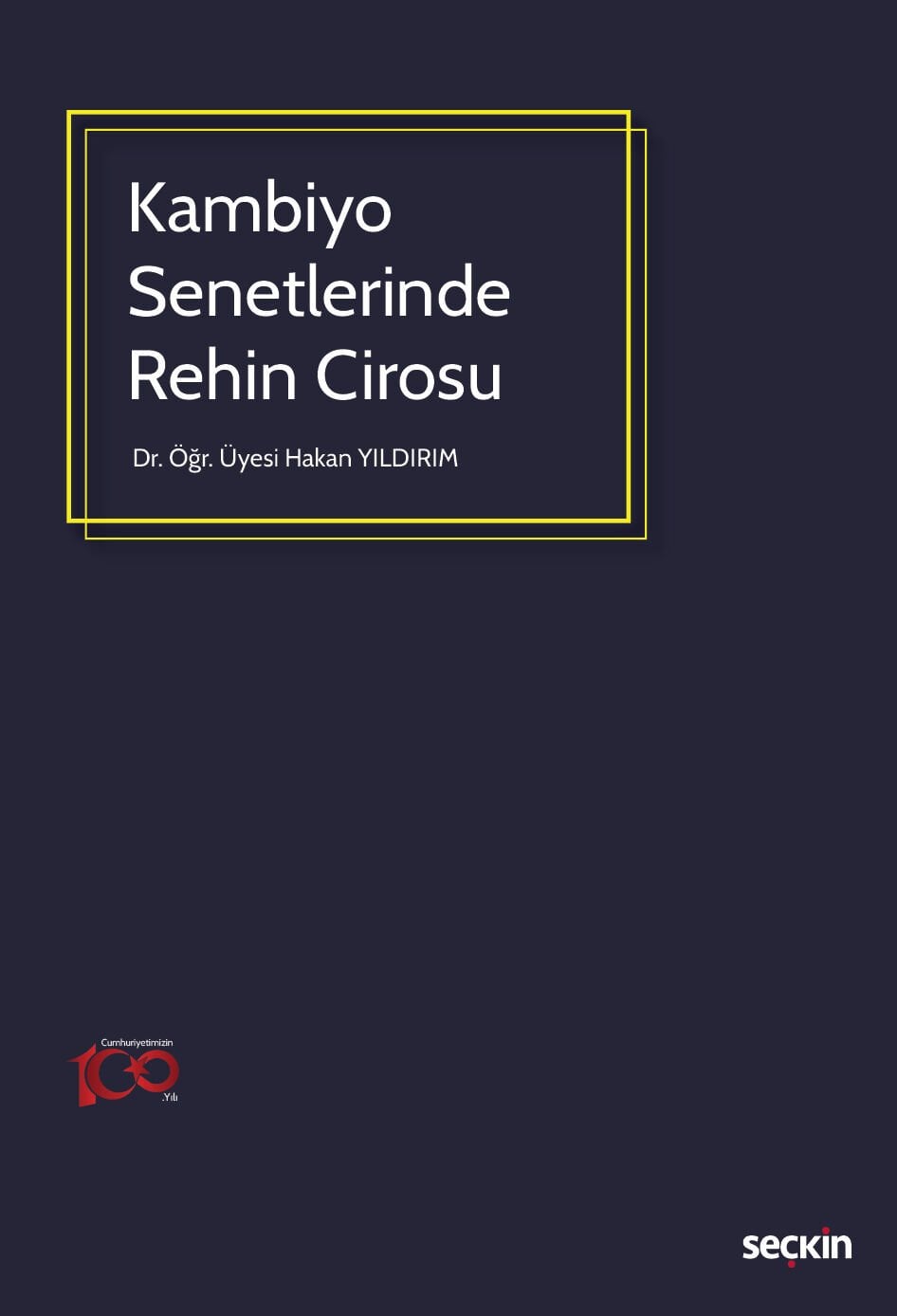 Kambiyo Senetlerinde Rehin Cirosu Seçkin Yayıncılık