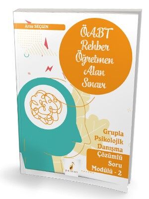 ÖABT Rehber Öğretmenliği Alan Sınavı Grupla Psikolojik Danışma Çözümlü Soru Modülü 2  Pelikan Yayınevi