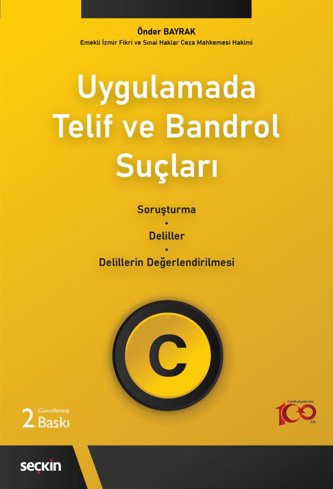 Uygulamada Telif ve Bandrol Suçları Soruşturma–Deliller–Delillerin Değerlendirilmesi Seçkin Yayıncılık