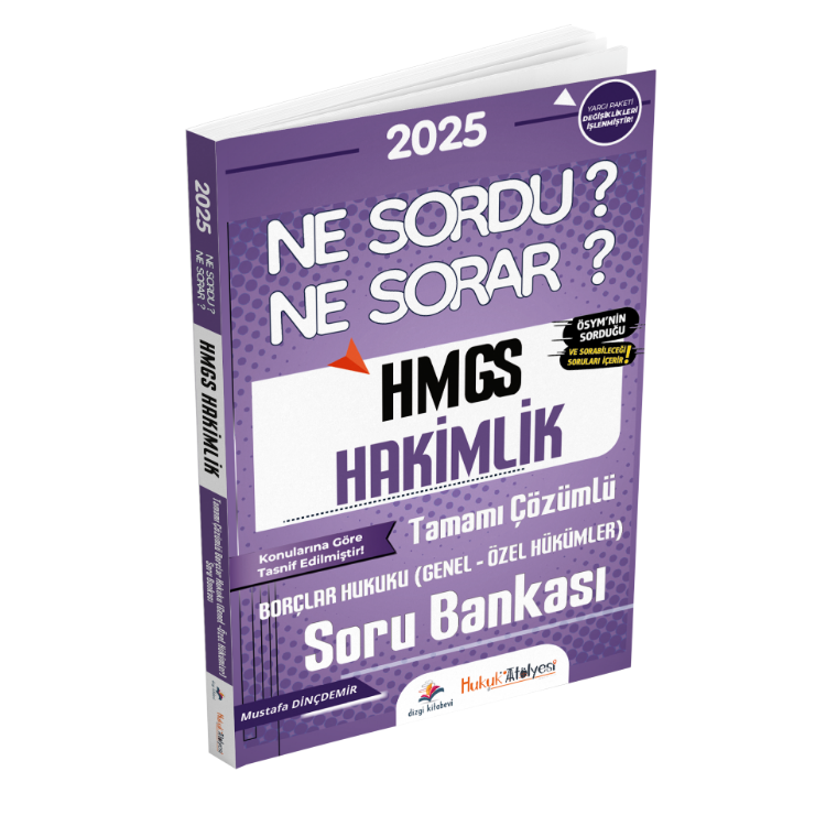 Atölyesi HMGS Hakimlik Ne Sordu Ne Sorar Borçlar Hukuku (Genel - Özel Hükümler) Tamamı Çözümlü Soru Bankası Mustafa Dinçdemir Dizgi Kitap Yayınları