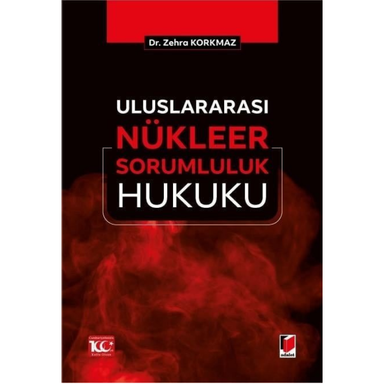 Uluslararası Nükleer Sorumluluk Hukuku Adalet Yayınevi