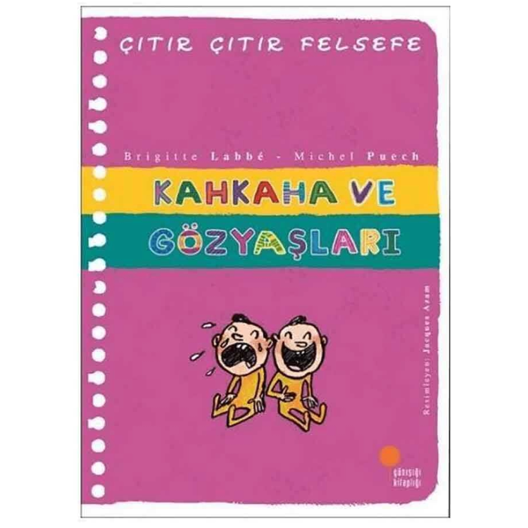Çıtır Çıtır Felsefe Serisi 32 - Kahkaha ve Gözyaşları Günışığı Kitaplığı