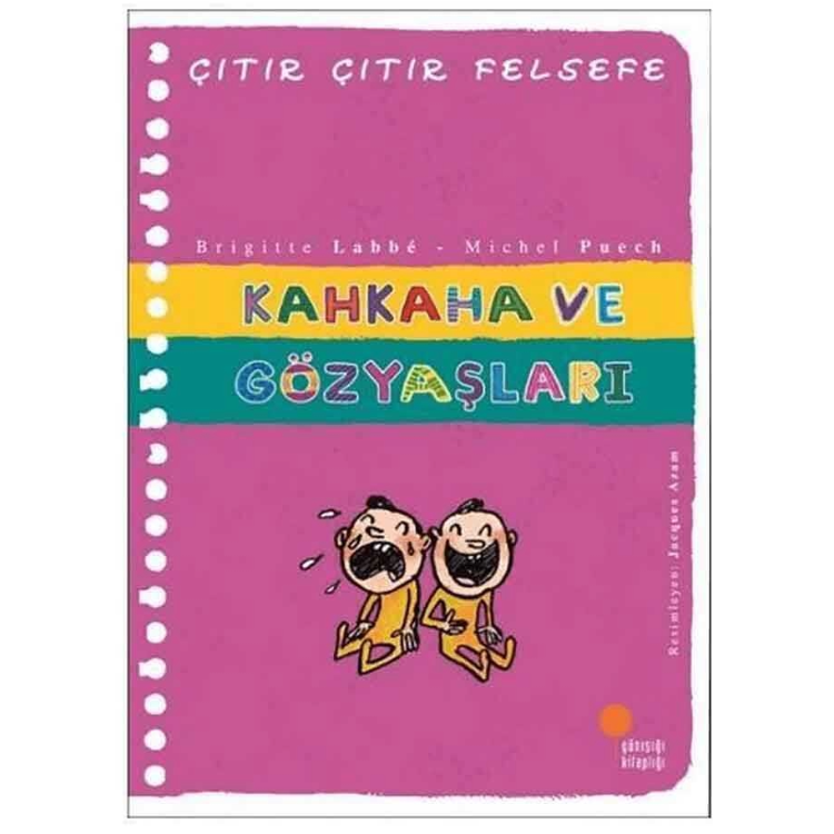 Çıtır Çıtır Felsefe Serisi 32 - Kahkaha ve Gözyaşları Günışığı Kitaplığı