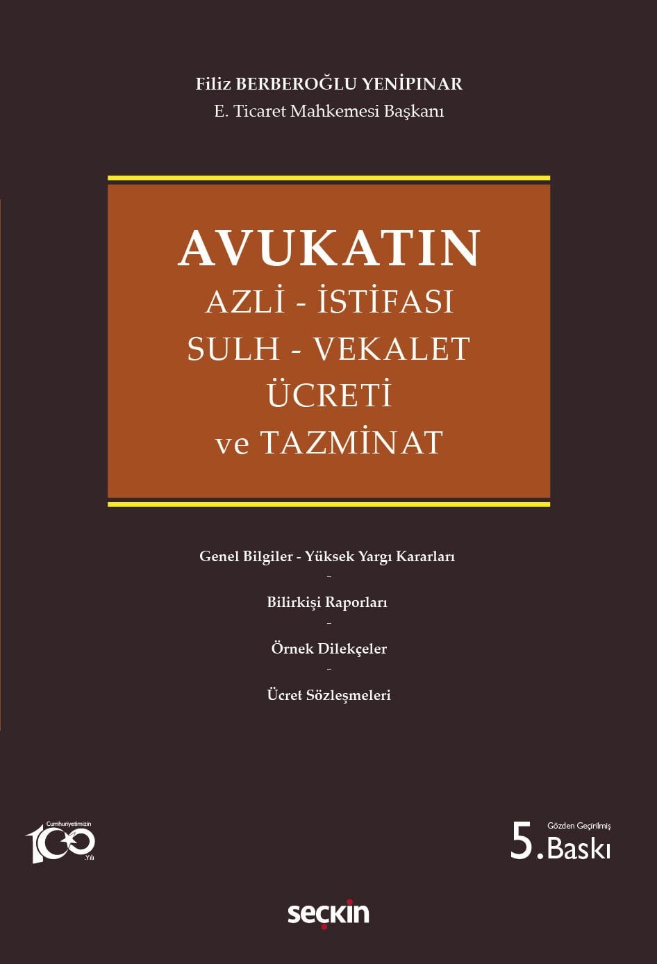 Avukatın Azli – İstifası – Sulh – Vekalet Ücreti ve Tazminat Seçkin Yayıncılık