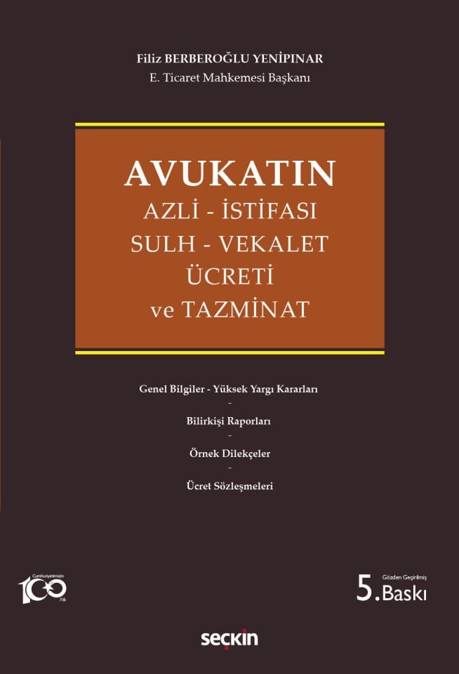 Avukatın Azli – İstifası – Sulh – Vekalet Ücreti ve Tazminat Seçkin Yayıncılık