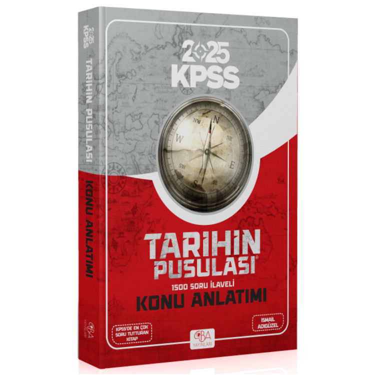 2025 KPSS Tarihin Pusulası Konu Anlatımı - İsmail Adıgüzel CBA Yayınları