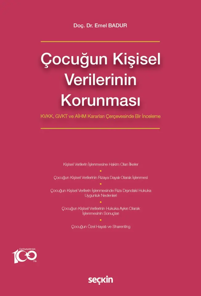 Çocuğun Kişisel Verilerinin Korunması KVKK, GVKT ve AİHM Kararları Çerçevesinde Bir İnceleme Seçkin Yayıncılık