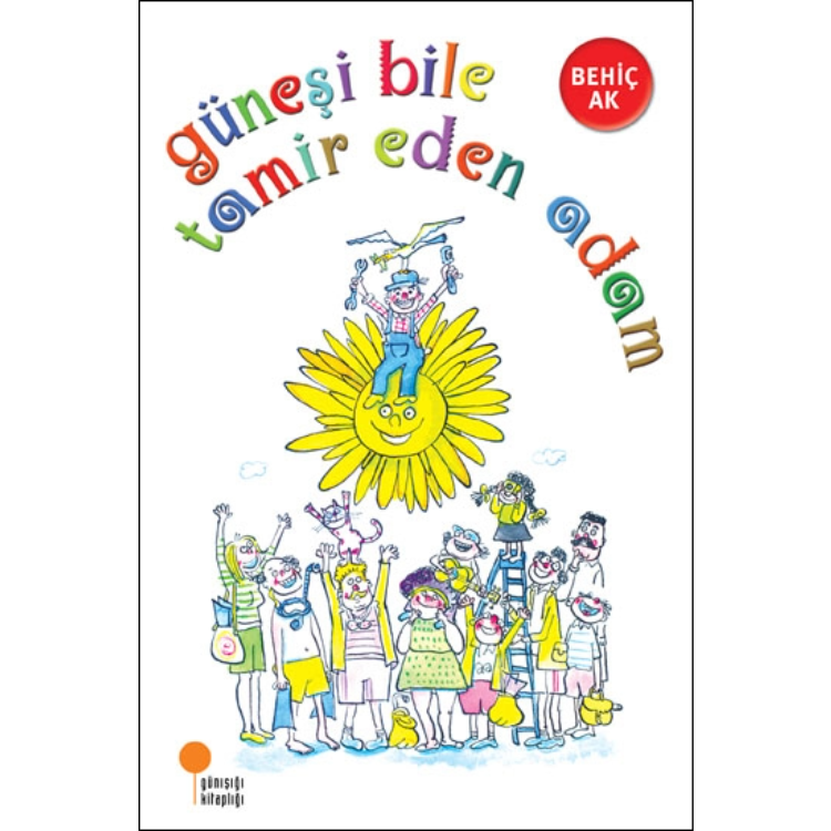 Güneşi Bile Tamir Eden Adam Günışığı Kitaplığı