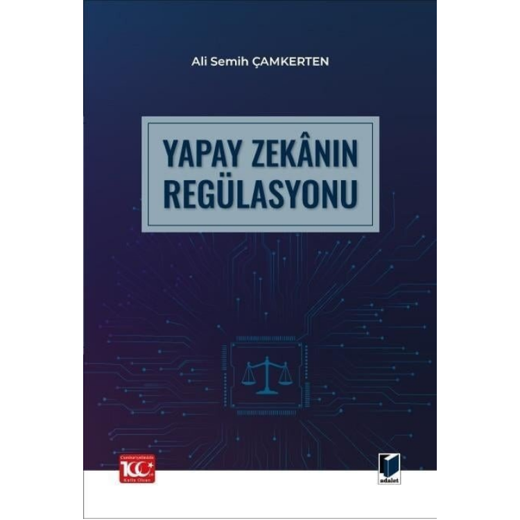 Yapay Zekânın Regülasyonu Adalet Yayınevi