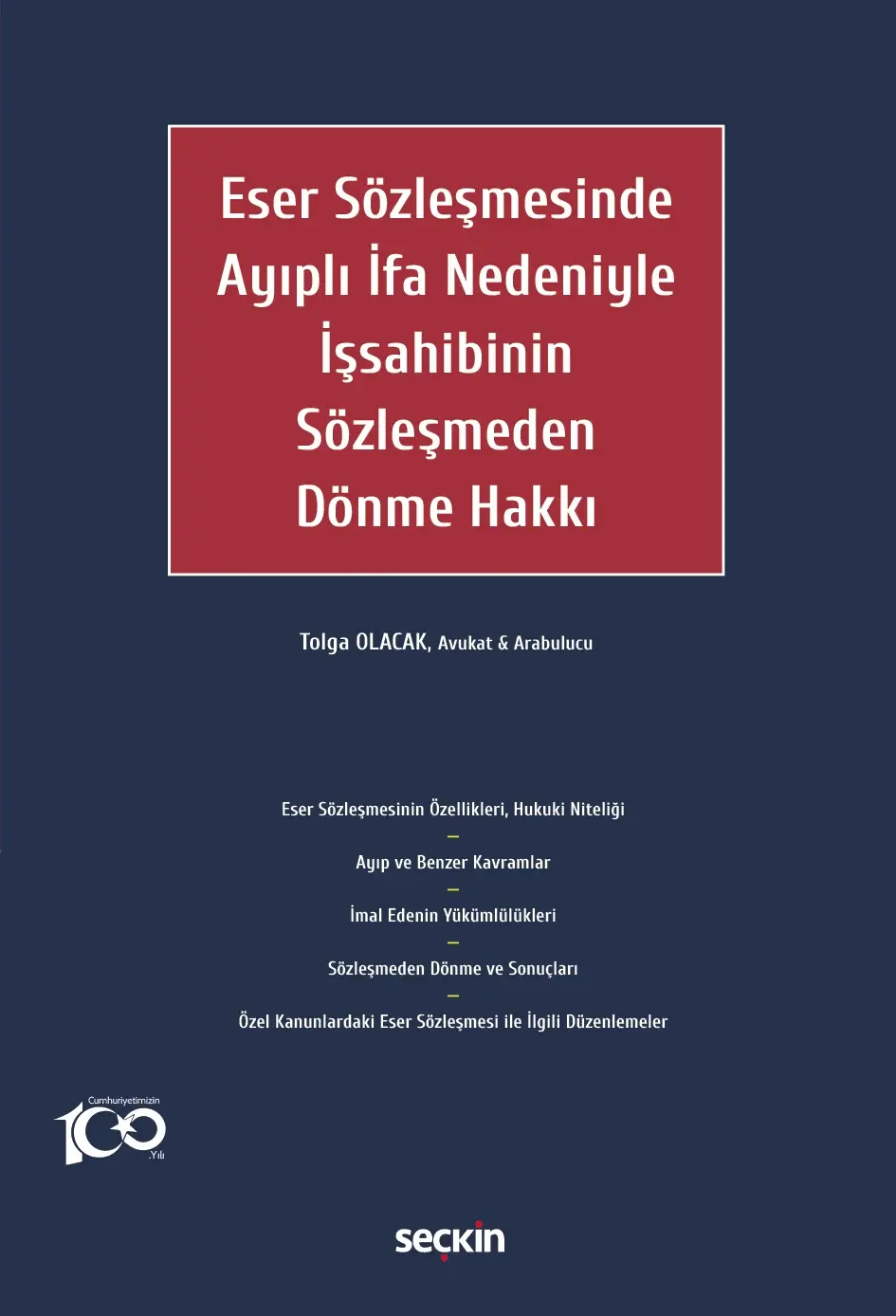 Eser Sözleşmesinde Ayıplı İfa Nedeniyle İşsahibinin Sözleşmeden Dönme Hakkı Seçkin Yayıncılık
