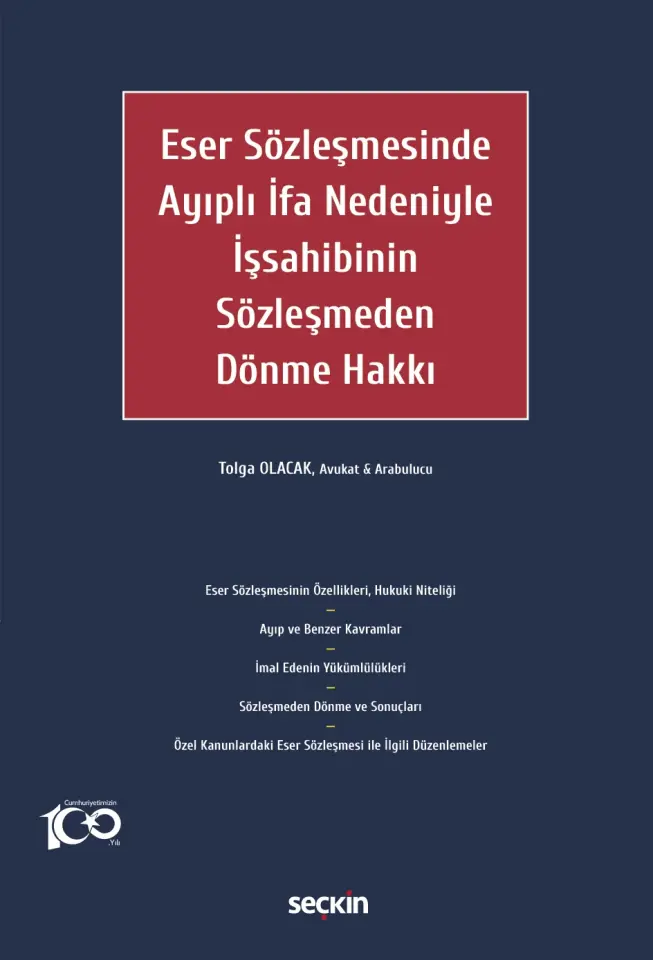 Eser Sözleşmesinde Ayıplı İfa Nedeniyle İşsahibinin Sözleşmeden Dönme Hakkı Seçkin Yayıncılık