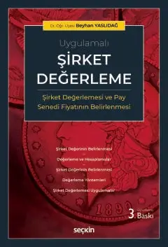 Uygulamalı Şirket Değerleme (Şirket Değerlemesi ve Pay Senedi Fiyatının Belirlenmesi) Seçkin Yayıncılık