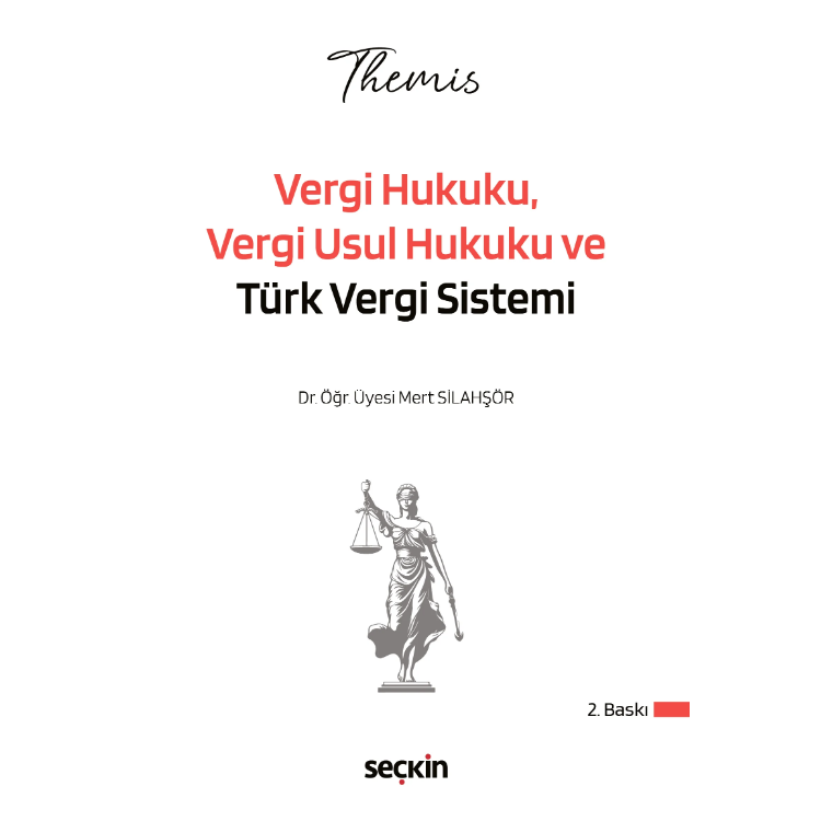 THEMIS – Vergi Hukuku, Vergi Usul Hukuku ve Türk Vergi Sistemi Konu Kitabı- Seçkin Yayıncılık