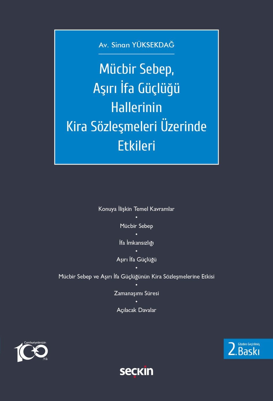 Mücbir Sebep, Aşırı İfa Güçlüğü Hallerinin Kira Sözleşmeleri Üzerinde Etkileri Seçkin Yayıncılık