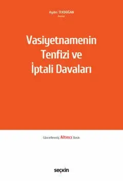 Vasiyetnamenin Tenfizi ve İptali Davaları Seçkin Yayıncılık