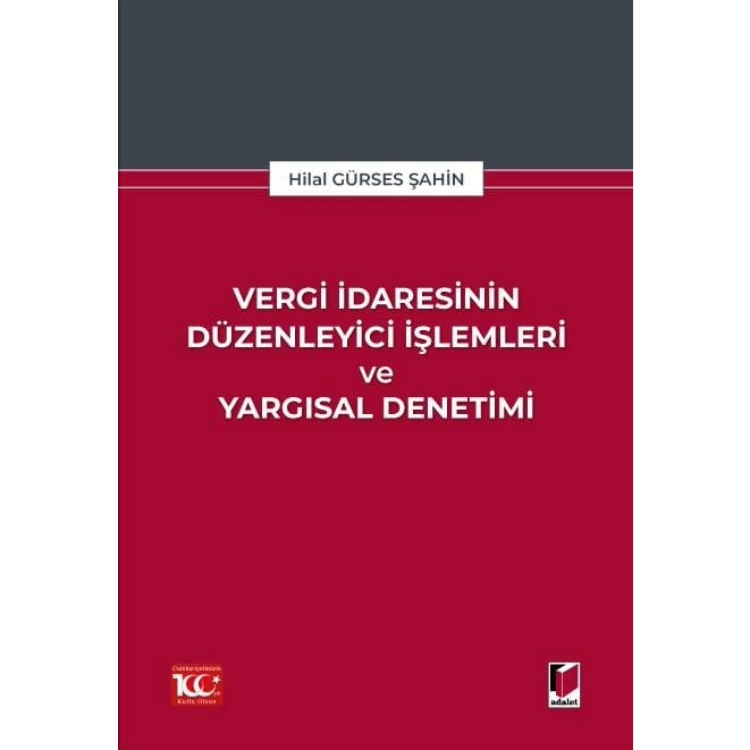 Vergi İdaresinin Düzenleyici İşlemleri ve Yargısal Denetimi Adalet Yayınevi