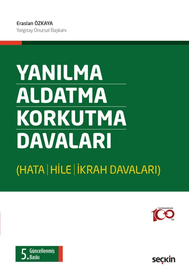 Yanılma – Aldatma – Korkutma Davaları (Hata – Hile – İkrah Davaları) Seçkin Yayıncılık