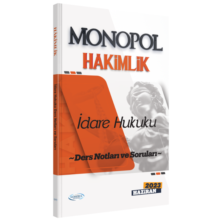 2023 Hâkimlik İdare Hukuku Ders Notları ve Soruları Monopol Yayınları