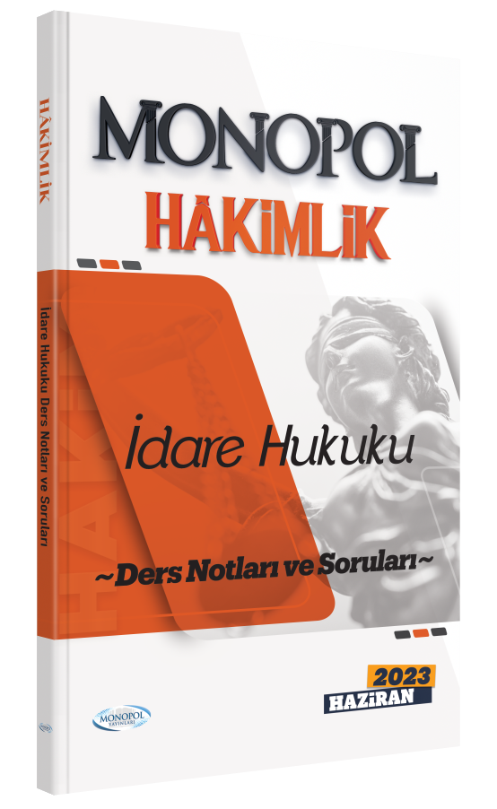 2023 Hâkimlik İdare Hukuku Ders Notları ve Soruları Monopol Yayınları