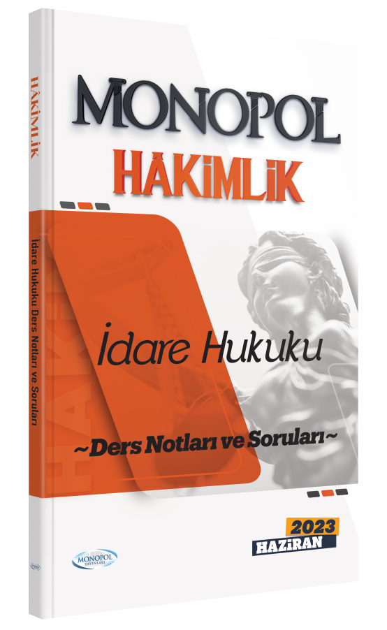 2023 Hâkimlik İdare Hukuku Ders Notları ve Soruları Monopol Yayınları