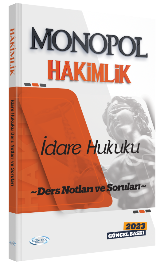 2023 Hâkimlik İdare Hukuku Ders Notları ve Soruları Monopol Yayınları