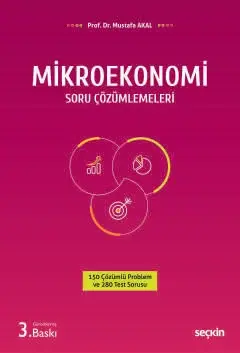 Mikroekonomi Soru Çözümlemeleri 150 Çözümlü Problem ve 280 Test Sorusu Seçkin Yayıncılık