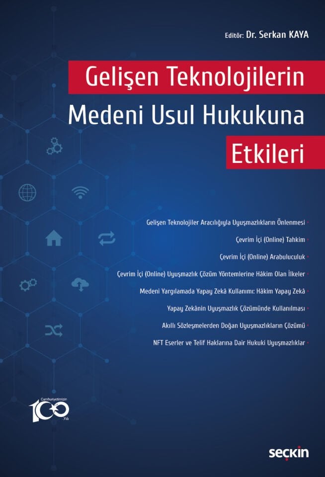 Gelişen Teknolojilerin Medeni Usul Hukukuna Etkileri Seçkin Yayıncılık