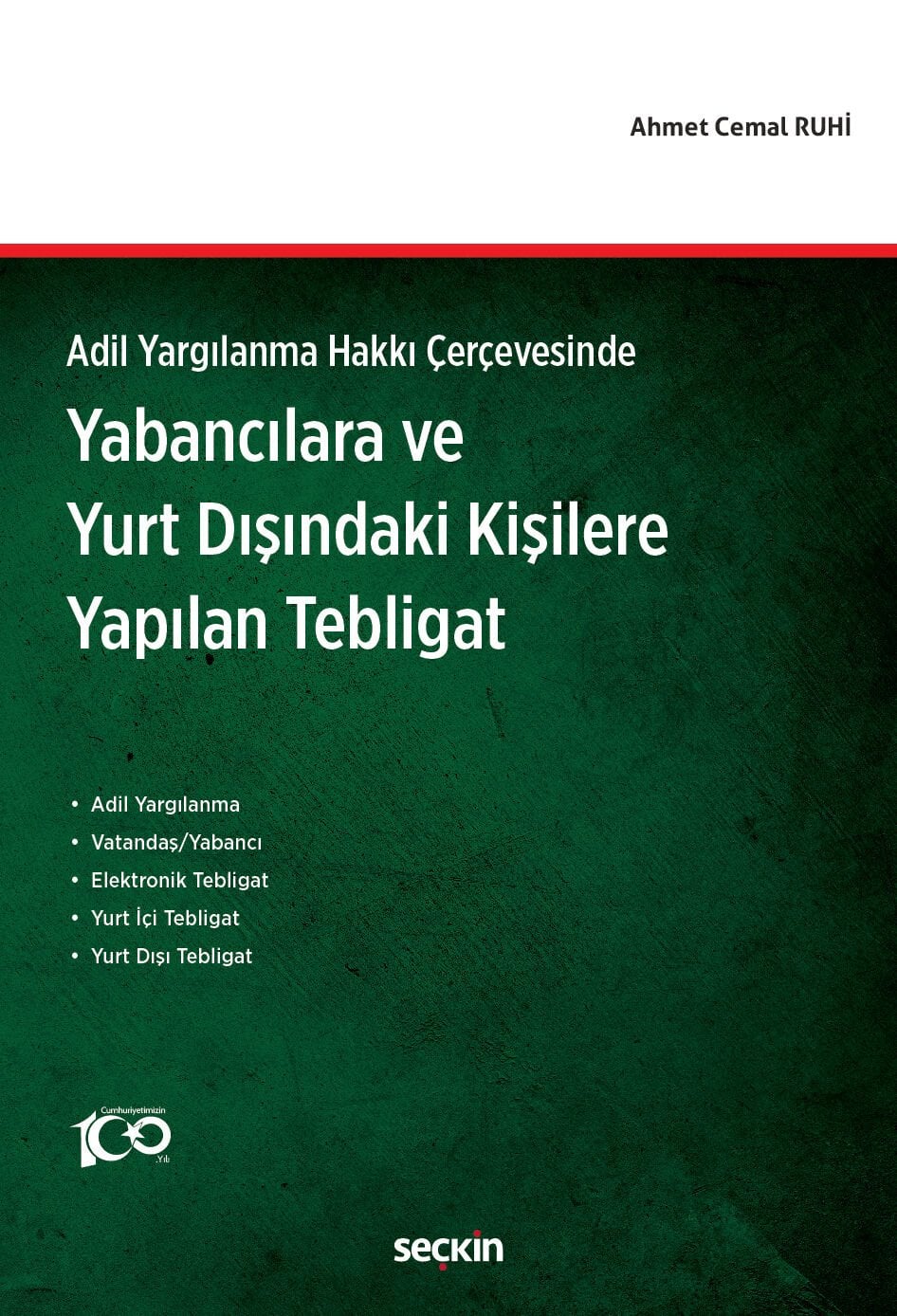Adil Yargılanma Hakkı Çerçevesinde Yabancılara ve Yurt Dışındaki Kişilere Yapılan Tebligat Seçkin Yayıncılık