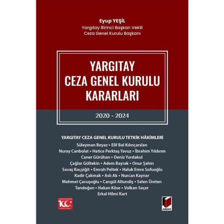 Yargıtay Ceza Genel Kurulu Kararları 2020 - 2024 Adalet Yayınevi