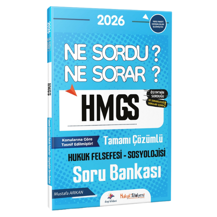 2026 Hukuk Atölyesi HMGS Ne Sordu Ne Sorar Hukuk Felsefesi - Sosyolojisi Tamamı Çözümlü Soru Bankası Mustafa Arıkan 2.Baskı Dizgi Kitap Yayınları