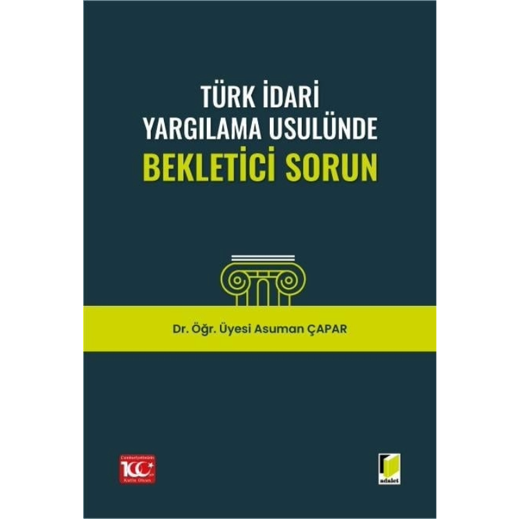 Türk İdari Yargılama Usulünde Bekletici Sorun Adalet Yayınevi