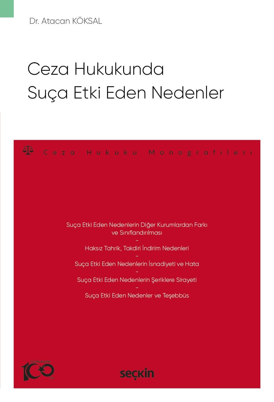 Ceza Hukukunda Suça Etki Eden Nedenler – Ceza Hukuku Monografileri – Seçkin Yayıncılık
