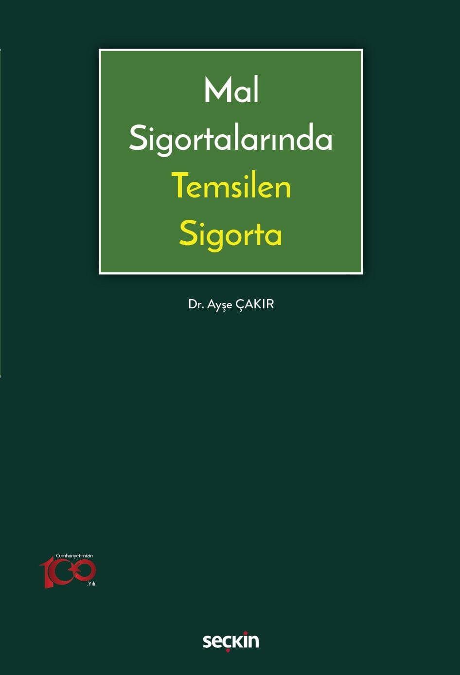 Mal Sigortalarında Temsilen Sigorta Seçkin Yayıncılık