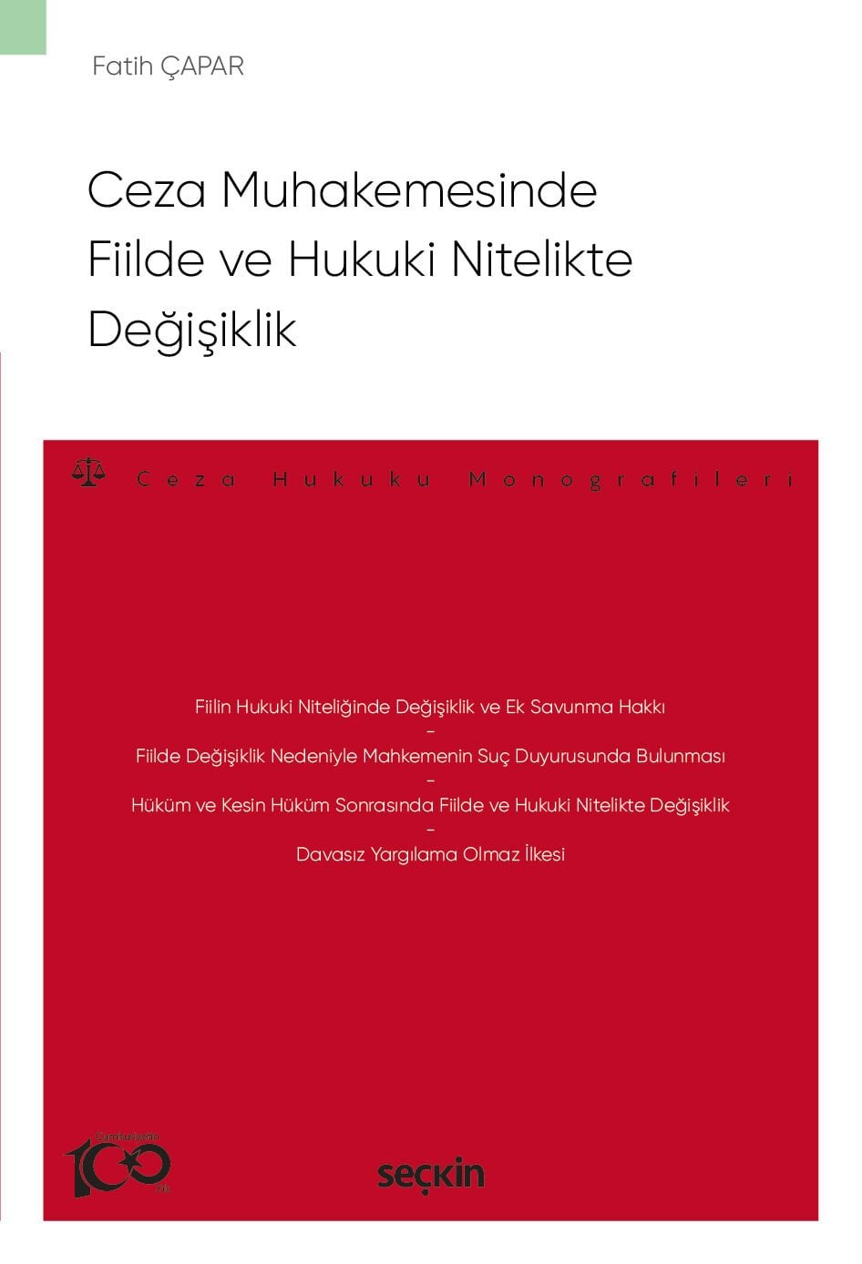 Ceza Muhakemesinde Fiilde ve Hukuki Nitelikte Değişiklik – Ceza Hukuku Monografileri – Seçkin Yayıncılık