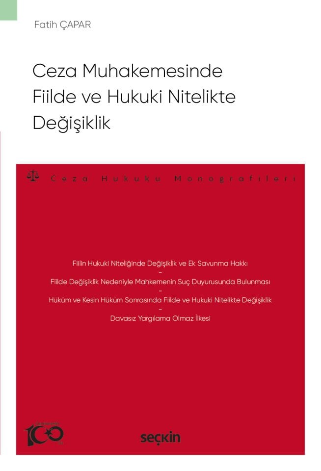 Ceza Muhakemesinde Fiilde ve Hukuki Nitelikte Değişiklik – Ceza Hukuku Monografileri – Seçkin Yayıncılık