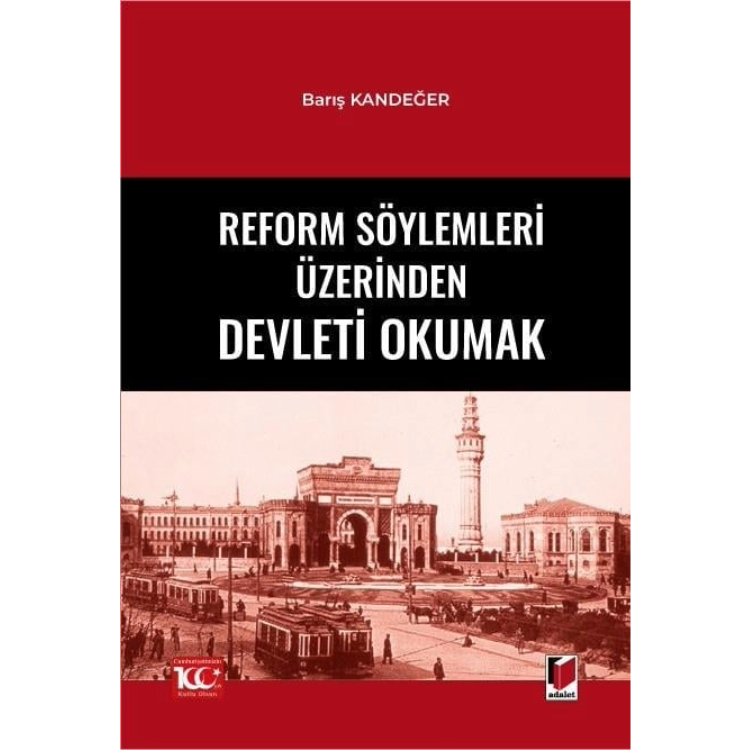 Reform Söylemleri Üzerinden Devleti Okumak Adalet Yayınevi
