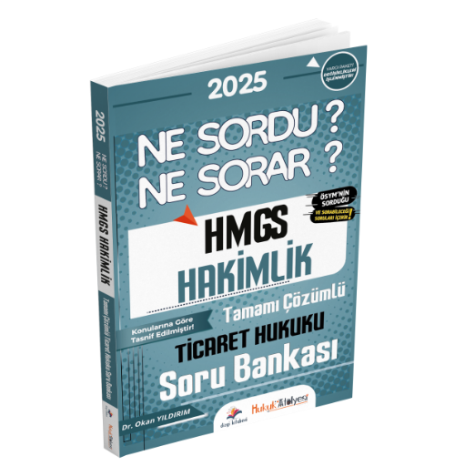 Hukuk Atölyesi HMGS Hakimlik Ne Sordu Ne Sorar Ticaret Hukuku Tamamı Çözümlü Soru Bankası  Dizgi Kitap Yayınları