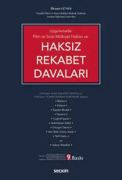 Uygulamada Fikri ve Sınai Mülkiyet Hakları ve Haksız Rekabet Davaları Seçkin Yayıncılık