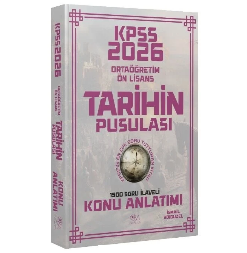 2026 KPSS Lise Ortaöğretim Ön Lisans Tarihin Pusulası Konu Anlatımı - İsmail Adıgüzel CBA Yayınları
