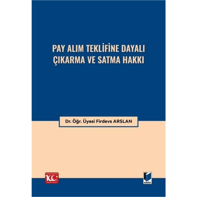 Pay Alım Teklifine Dayalı Çıkarma ve Satma Hakkı Adalet Yayınevi