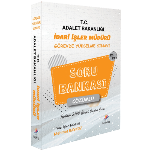 2023 T.C. Adalet Bakanlığı İdari İller Müdürü Görevde Yükselme Sınavı Çözümlü Soru Bankası Dizgi Kitap Yayınları