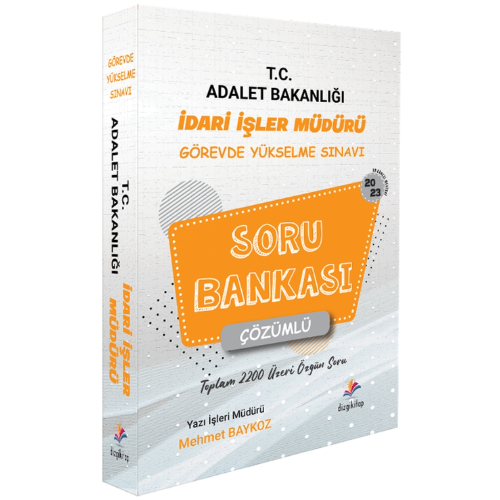 2023 T.C. Adalet Bakanlığı İdari İller Müdürü Görevde Yükselme Sınavı Çözümlü Soru Bankası Dizgi Kitap Yayınları