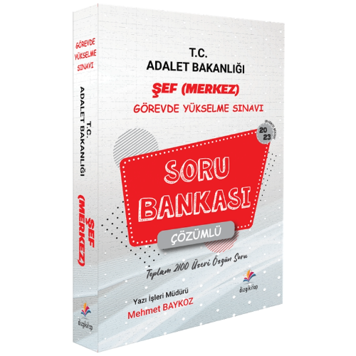 2023 T.C. Adalet Bakanlığı Şef (Merkez) Görevde Yükselme Sınavı Çözümlü Soru Bankası Dizgi Kitap Yayınları