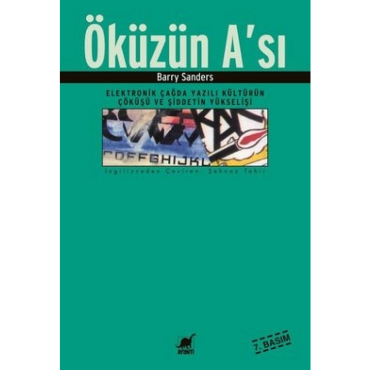 Öküzün A’sı Elektronik Çağda Yazılı Kültürün Çöküşü ve Şiddetin Yükselişi Ayrıntı Yayınları