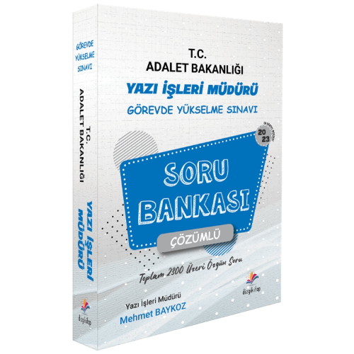 2023 T.C. Adalet Bakanlığı Yazı İşleri Müdürü Görevde Yükselme Sınavı Çözümlü Soru Bankası Dizgi Kitap Yayınları