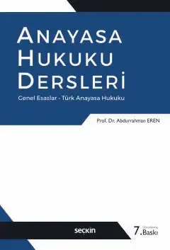 Anayasa Hukuku Dersleri Genel Esaslar – Türk Anayasa Hukuku Seçkin Yayınevi