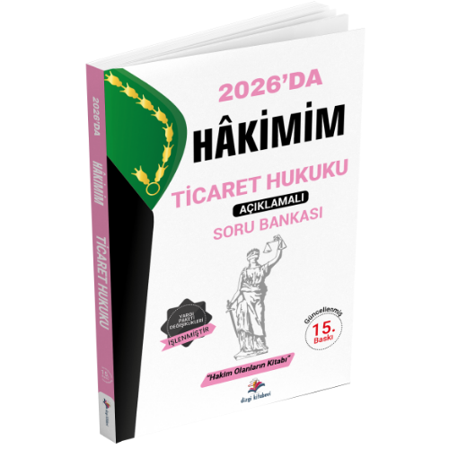 Hakimim Ticaret Hukuku Açıklamalı Soru Bankası 15. Baskı Dizgi Kitap Yayınları